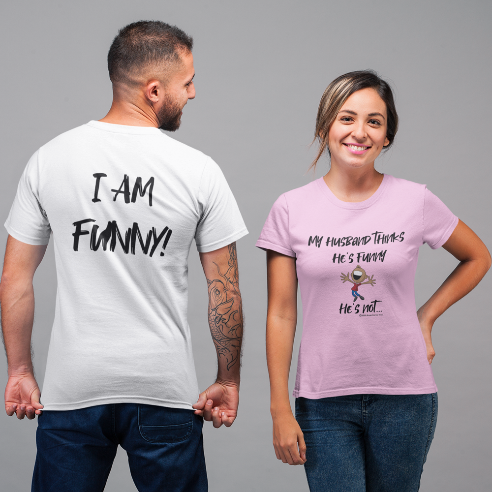 "My husband thinks he's funny.  He's not..."   women's Ice Breaker t-shirt