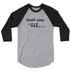 just say hi mens raglan shirt