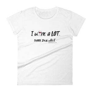 ladies I wine a lot wineteesers tee shirt