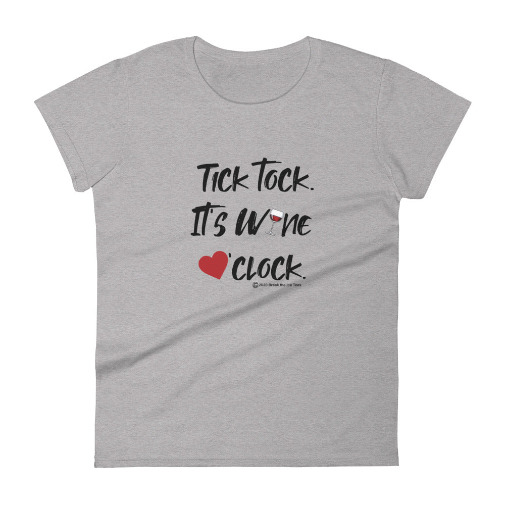 tick tock it's wine o'clock ladies tee shirt