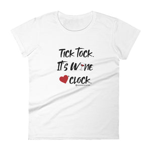 tick tock it's wine o'clock wineteesers tee shirt