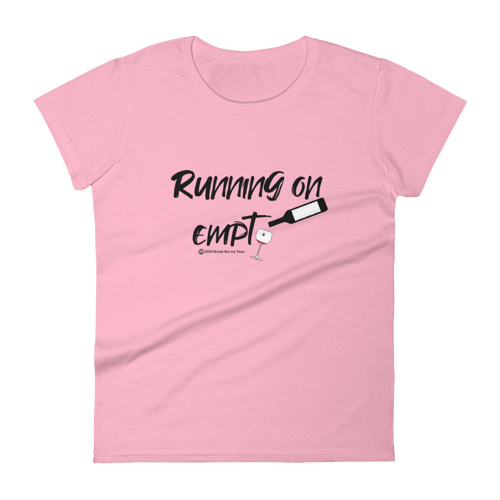 running on empty wineteesers ladies t-shirt