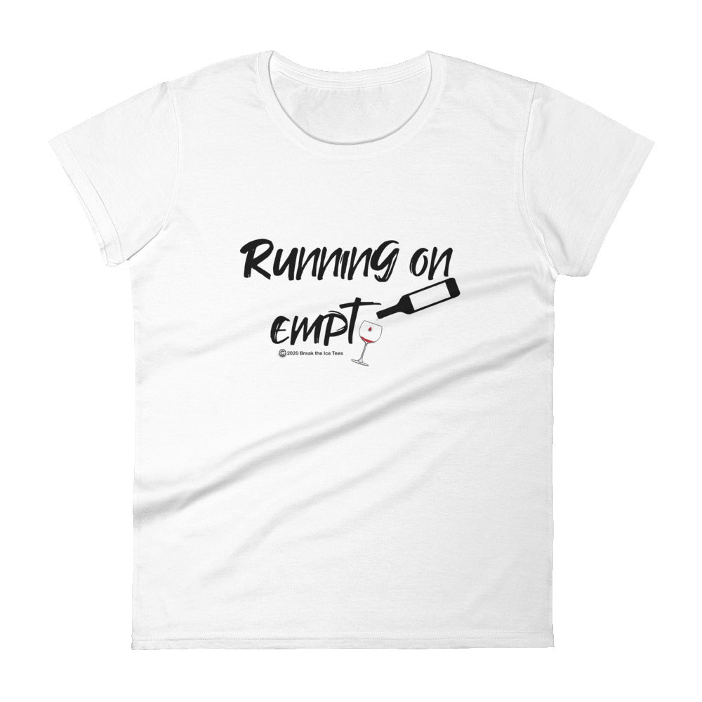 running on empty wineteesers womens t-shirt