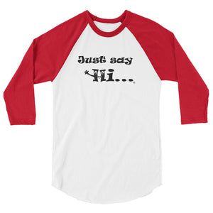 "Just say Hi..." men's raglan shirt