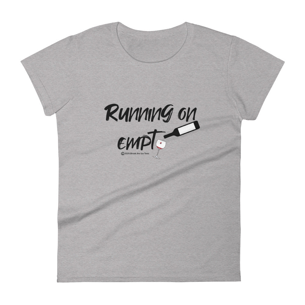 running on empty wineteesers womens tee shirt