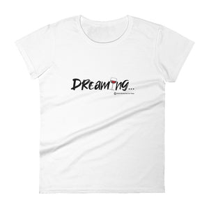 Wineteeser brand dreaming of wine woman's t-shirt