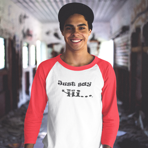 "Just say Hi..." men's raglan shirt